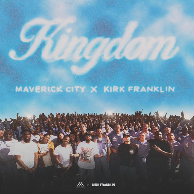 Maverick City Music and Kirk Franklin Announce The 'KINGDOM' TOUR
