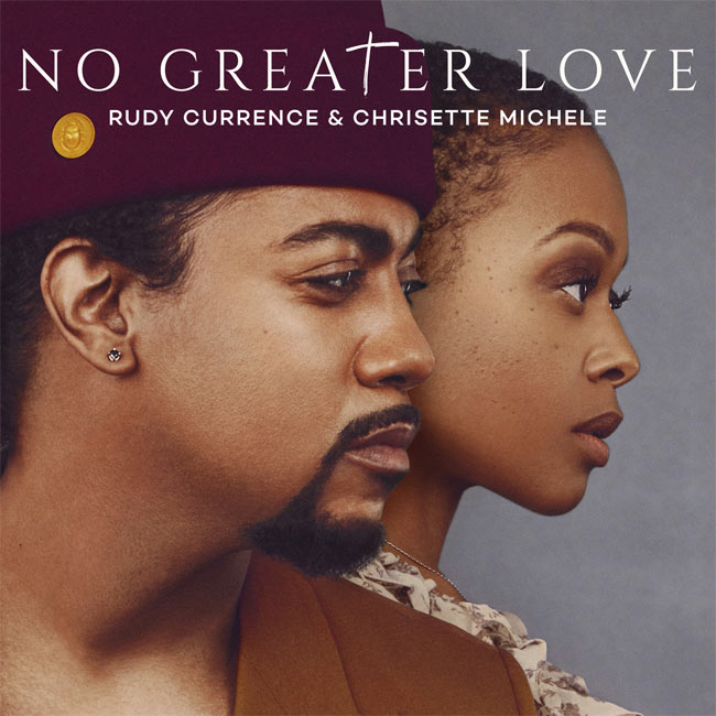 Rudy Currence and Chrisette Michele Releases Music Video for #1 Song 'No Greater Love'