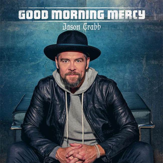 Jason Crabb Shares Encouraging New Single, 'Good Morning Mercy'