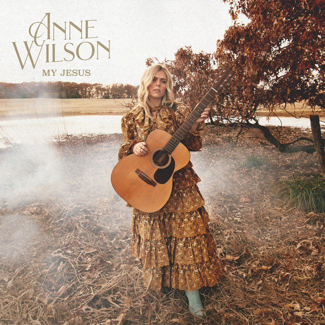 Anne Wilson's Debut Album - My Jesus - Available Now; Livestream Event on 4.27.22