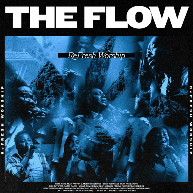 ReFRESH Worship's 'The Flow' Available Now