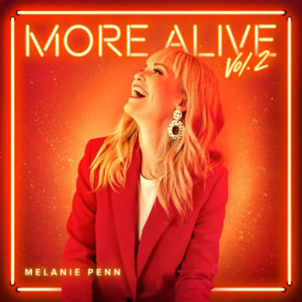 Singer-Songwriter Melanie Penn to Release 'More Alive Vol. 2' July 15