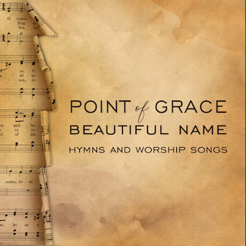 Point of Grace's 'Beautiful Name' Hymns Album Makes Digital Debut