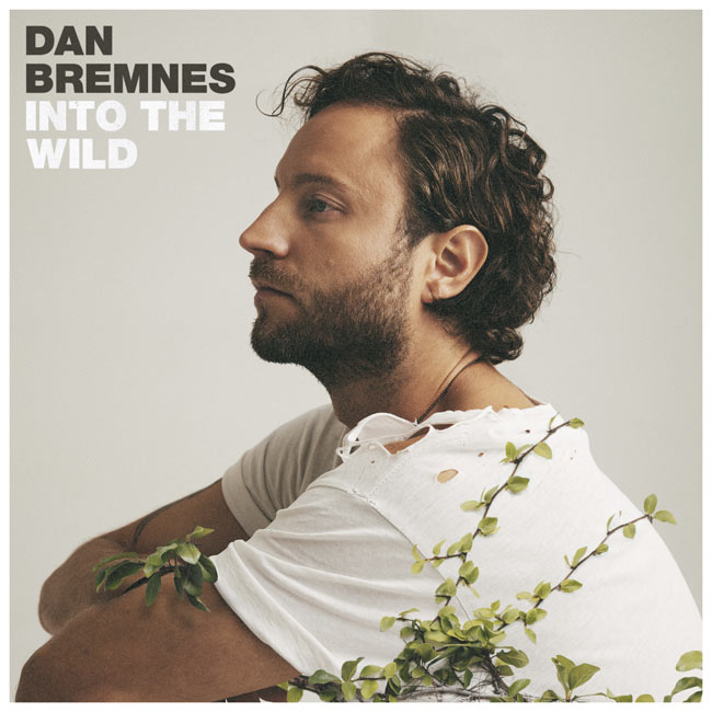 Dan Bremnes Invites Listeners 'Into The Wild' with New Album Today