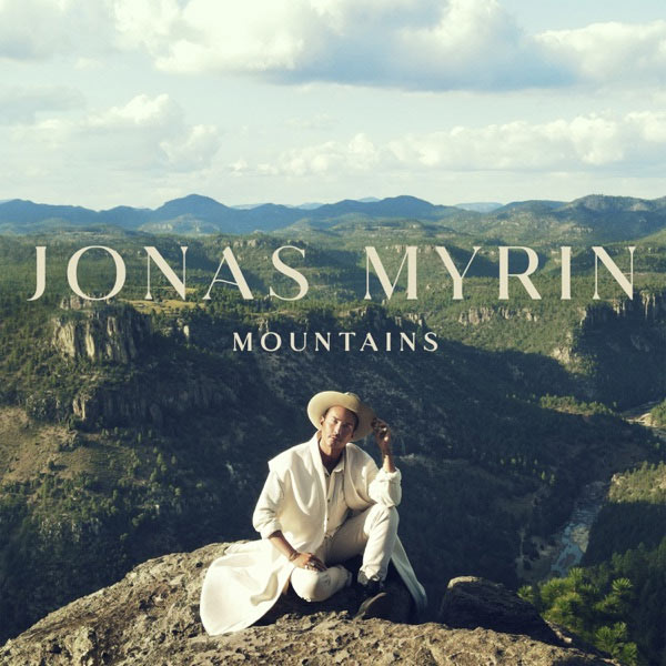 Jonas Myrin Releases Global Anthem of Hope, 'Mountains'