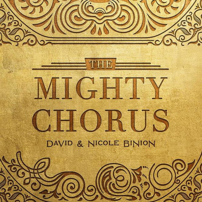 David & Nicole Binion Introduce A New Single Today, 'The Mighty Chorus'