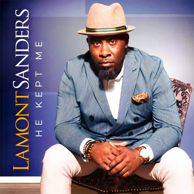 Lamont Sanders' 'He Kept Me' Cracks Top 5 on Billboard Gospel Airplay Chart