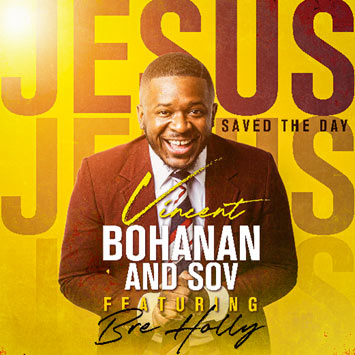 Vincent Bohanan and SOV Releases 'Jesus Saved the Day' Single