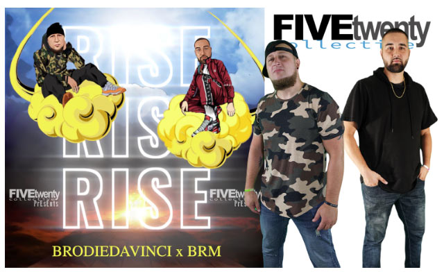 FiveTwenty Presents: 'RISE' Collaboration with BRM & BrodieDaVinci