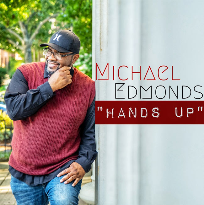 Michael Edmonds Releases 'Hands Up'