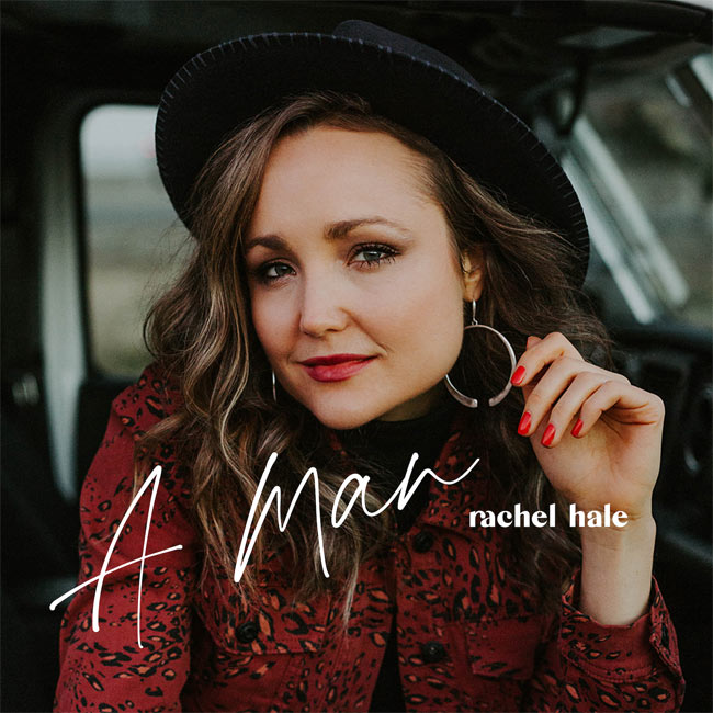 Rachel Hale Announces New Country Single, 'A Man'