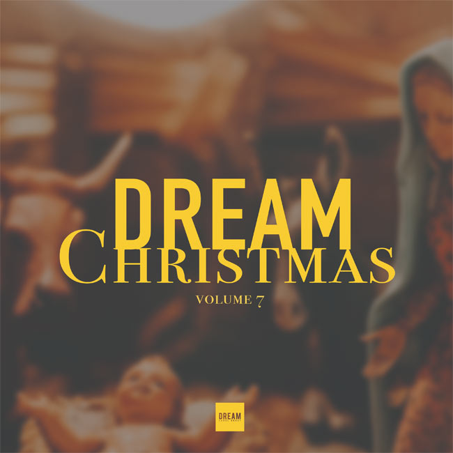 DREAM Label Group Releases Vol. 7 In The DREAM Christmas Series