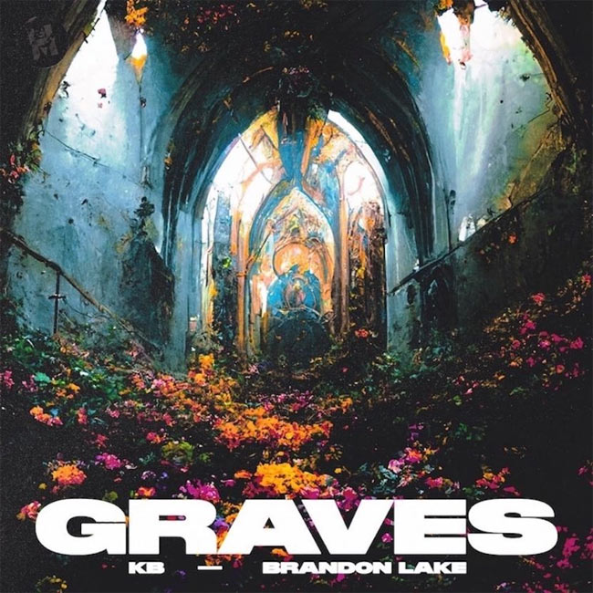 Chart-Topper KB Releases New Song and Video, 'Graves' ft. Brandon Lake