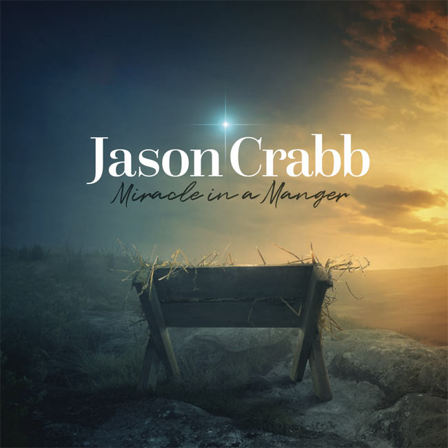 Jason Crabb Releases New Christmas Album, 'Miracle in a Manger'