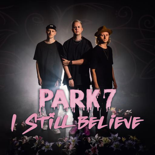 Christian Pop Band Park 7 Release New Single, 'I Still Believe'