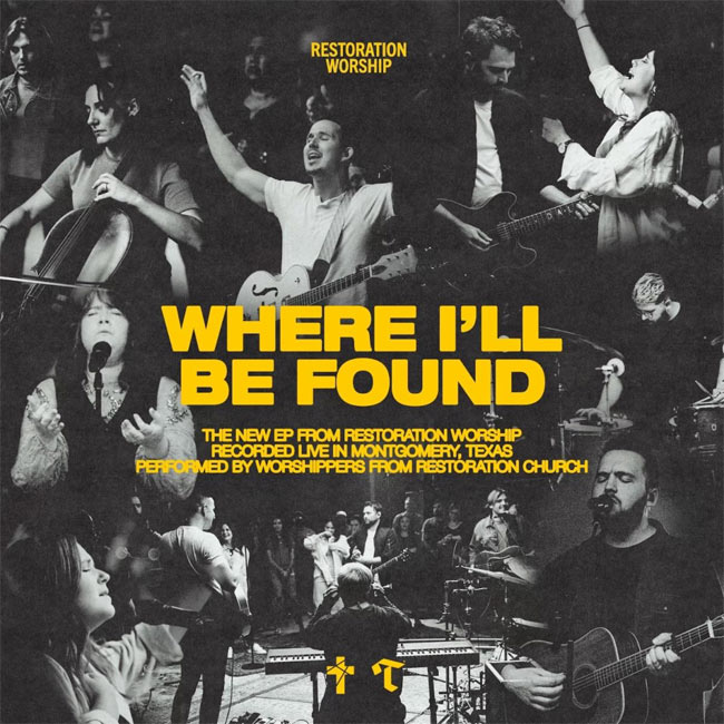 Restoration Worship Releases New EP, 'Where I'll Be Found'