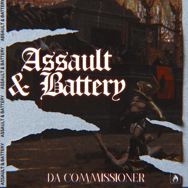 On His Debut Single, 'Assault and Battery,' Da Commissioner Is Bringing the Fight to the Enemy