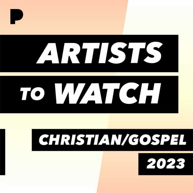 Pandora Predicts Christian/Gospel Artists to Watch in 2023