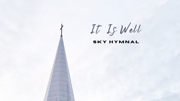 Sky Hymnal Releases New Single and Video, 'It is Well'