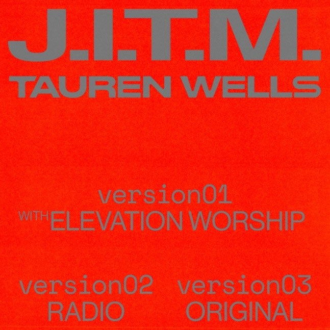 Tauren Wells Releases Multi-Track Single, 'J.I.T.M.'