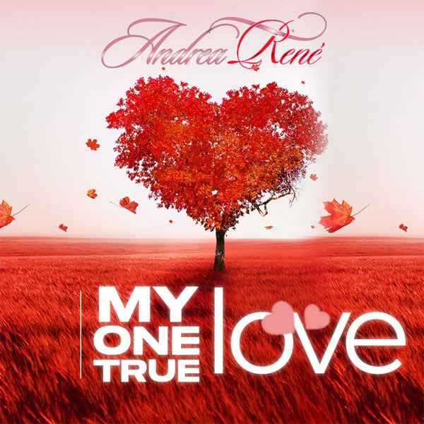 Contemporary Gospel Artist Andrea René Returns With A Danceable Love Song To God for Valentine's Day, 'My One True Love'