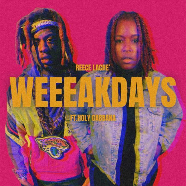 Reece Lache' and Holy Gabbana Remain Strong Even On Their 'WEEEAKDAYS'