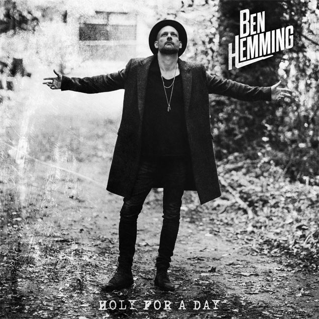 Ben Hemming Releases New Single 'Holy For A Day' on 10th March, from Forthcoming New EP