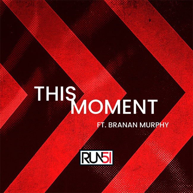 Run51 Team Up With Branan Murphy To Release, 'This Moment'