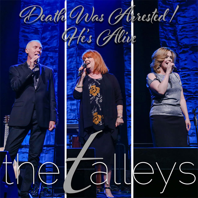 The Talleys Release 'Death Was Arrested / He's Alive' in Time for Easter