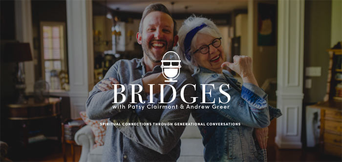 Bridges with Patsy Clairmont and Andrew Greer Podcast Launches Third Season