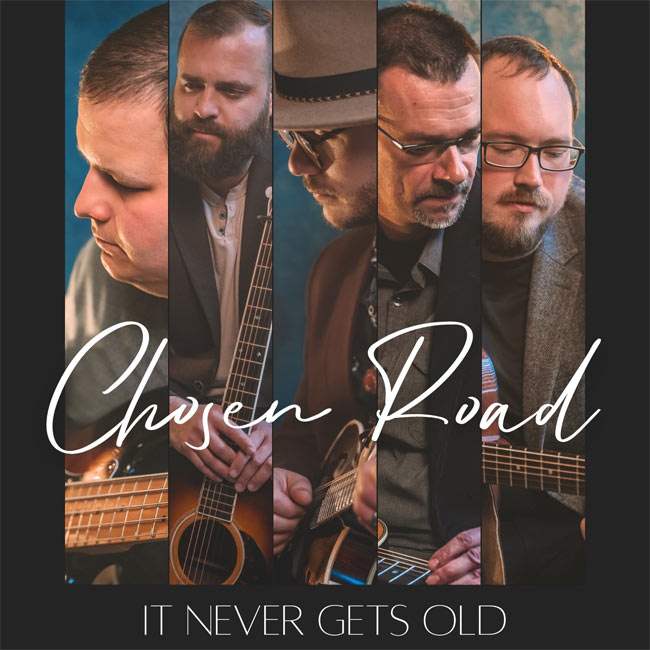 Chosen Road Blazes New Trail with 'It Never Gets Old' June 23