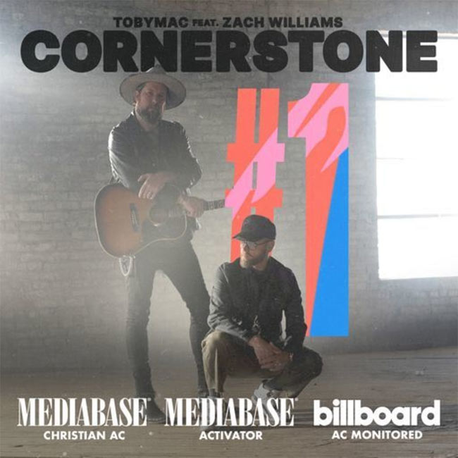 Seven-time GRAMMY-winner TobyMac's 'Cornerstone (feat. Zach Williams)' Hits No.1 on Billboard's AC Monitored, Mediabase AC and Activator Charts