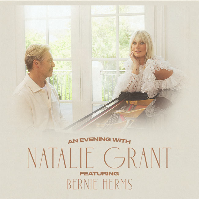 An Evening with Natalie Grant & Bernie Herms Tour Extended this Fall