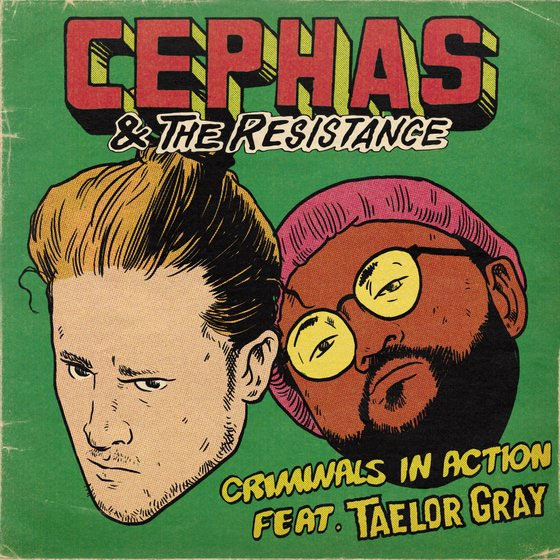 Cephas, Taelor Gray, & The Resistance Release 'Criminals In Action'