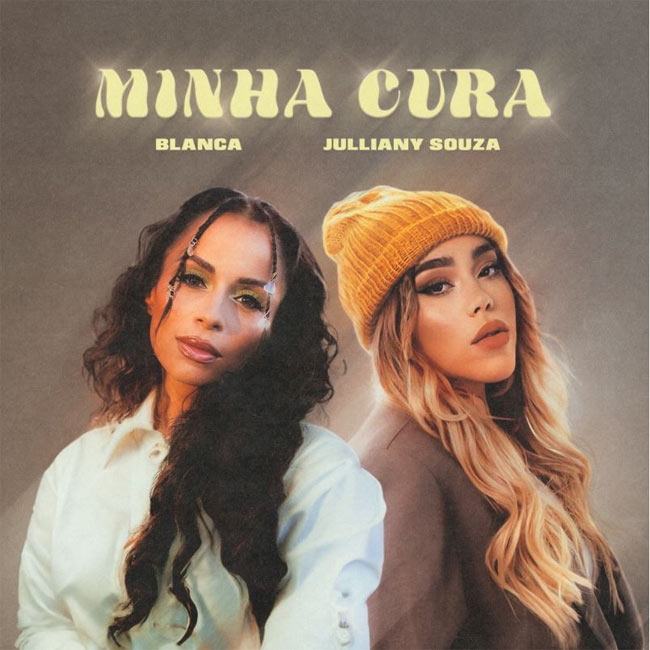 Blanca Releases 'Minha Cura (feat. Julliany Souza) [The Healing]' Today