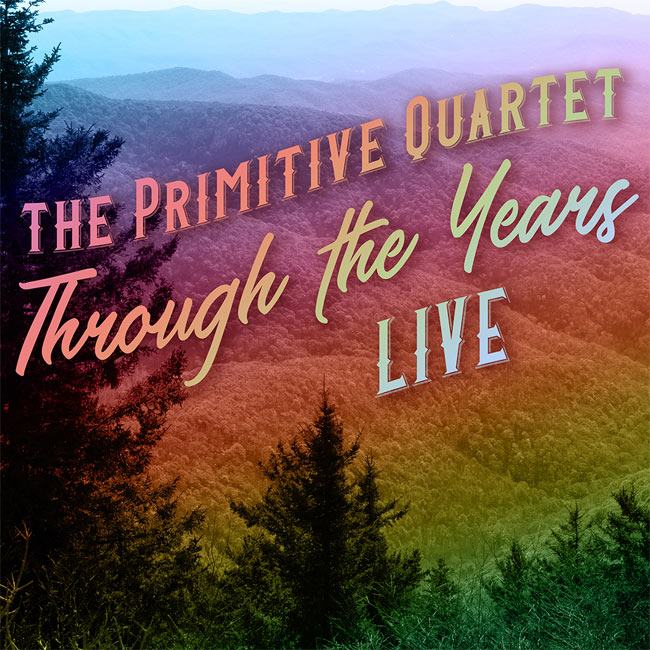 The Primitive Quartet Wraps Up 'Through The Years' Series with Live Collection