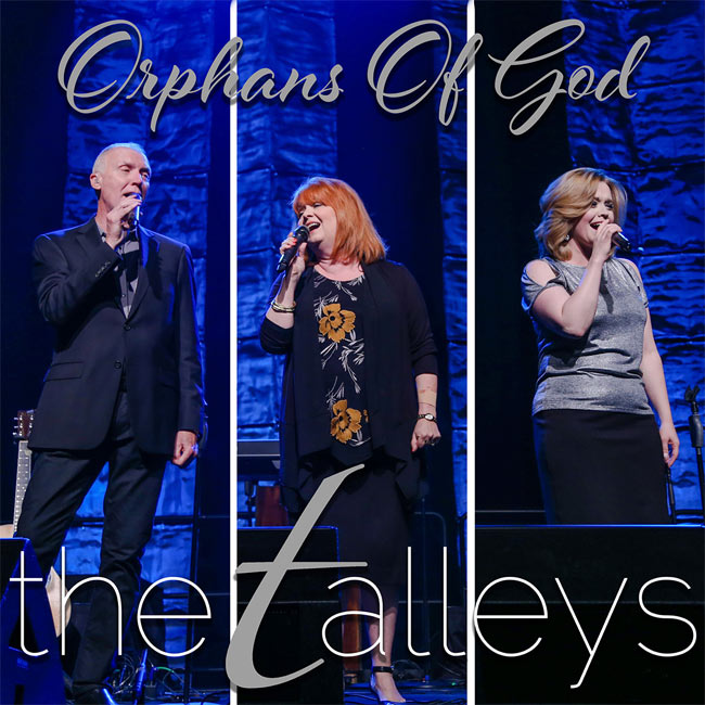 The Talleys' 'Orphans Of God' (Live) Shares a Message of Reassurance