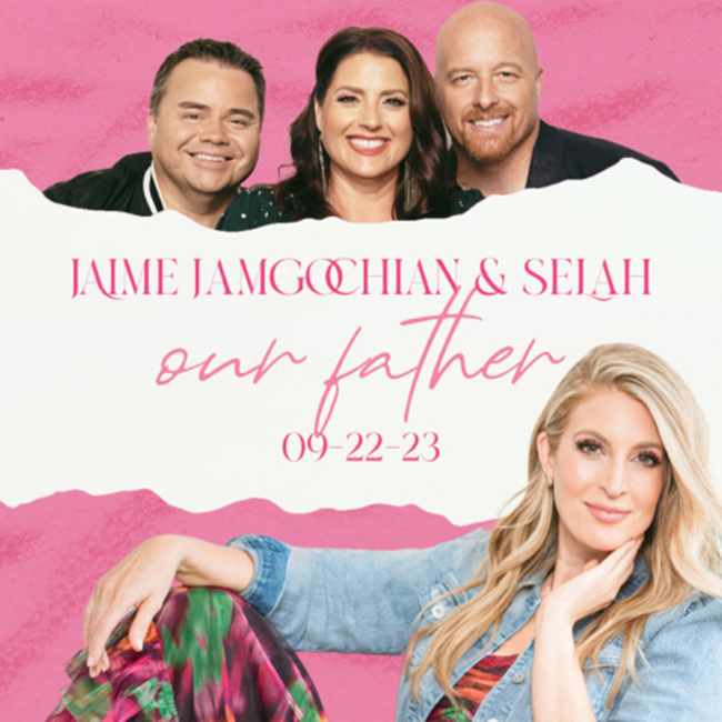 Jaime Jamgochian Releases 'Our Father,' Her New Song Featuring Selah