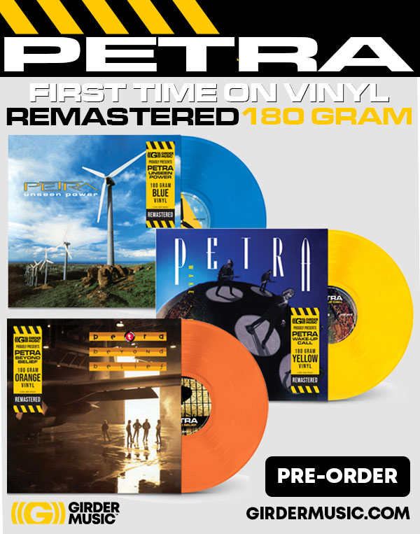Girder Music Announces Vinyl Releases for Petra's 'Unseen Power,' 'Beyond Belief' and 'Wake Up Call'