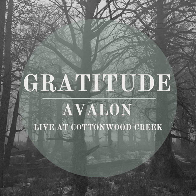 AVALON Inspires Worship with Uplifting Song, 'Gratitude,' Recorded Live at Cottonwood Creek