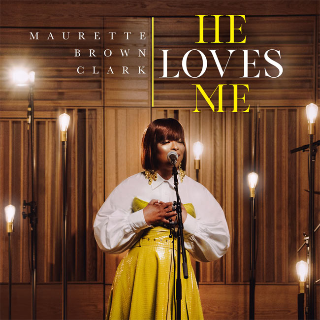 Maurette Brown Clark Readies The Release of New Project, 'HE LOVES ME'