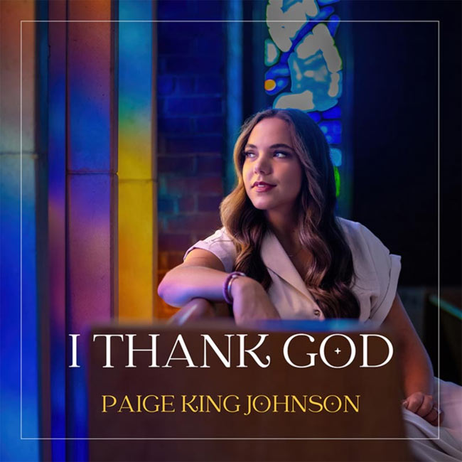 Paige King Johnson's New Single 'I Thank God' Premiered By Whiskey Riff Available Now