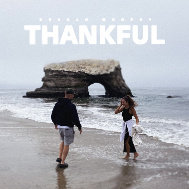 Branan Murphy Releases New Single, 'Thankful'
