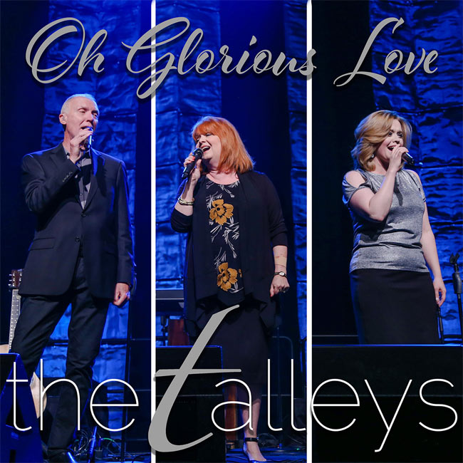 The Talleys Release Live Rendition of 'Oh Glorious Love'
