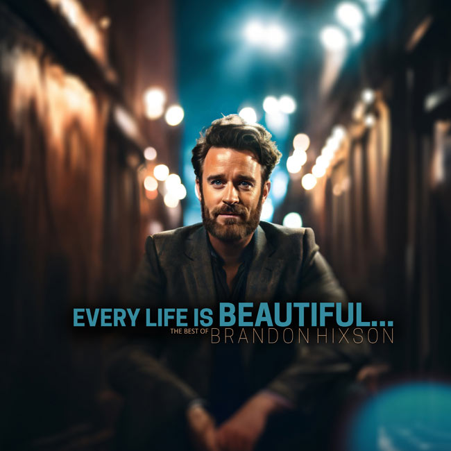 Brandon Hixson To Release New Album, 'Every Life Is Beautiful,' Feb. 9