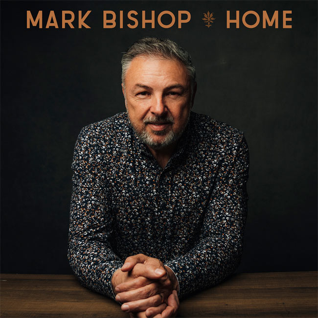Mark Bishop's 'Home' Shares the Enduring Messages of God's Love and Christ's Redemption