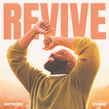 Anthony Evans Launches Preorder for New Album, 'REVIVE'