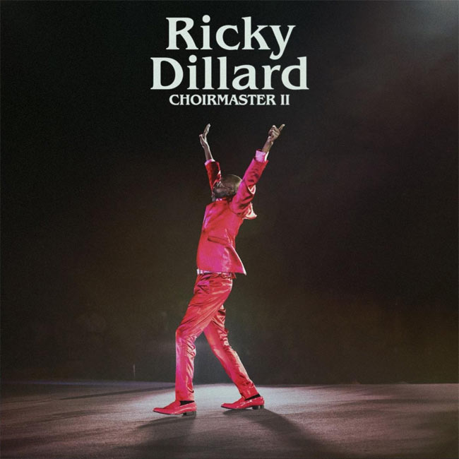 Ricky Dillard Unveils New LP 'Choirmaster II,' Out Today via Motown Gospel