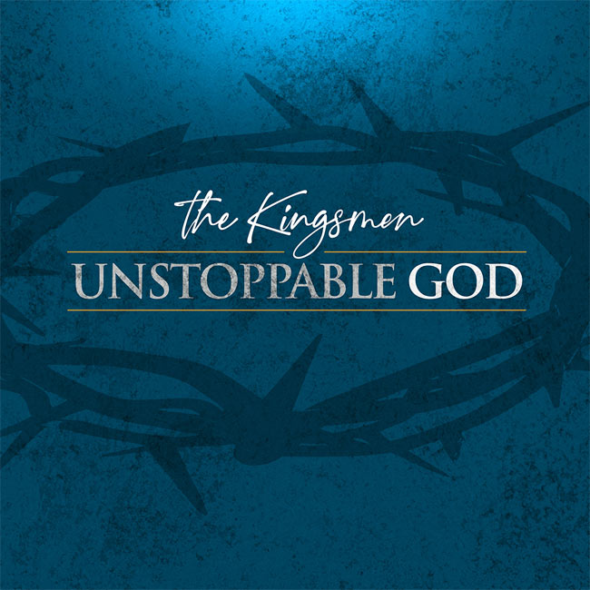 The Kingsmen Announce Upcoming Album, 'Unstoppable God'