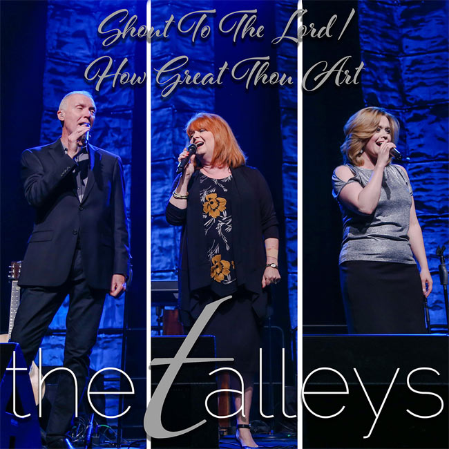 The Talleys Deliver Live Medley, 'Shout To The Lord/How Great Thou Art'